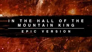 In The Hall Of The Mountain King | Epic Trailer Version