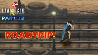 The FF Journey: Final Fantasy VIII part 23 - Roadtrip!