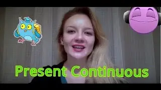 Present Continuous