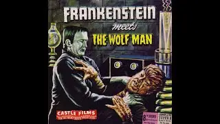FRANKENSTEIN MEETS THE WOLF MAN - Castle Films Digest