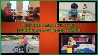 [Leisure Time Activities] Indoor & Outdoor games & play Activities for kids