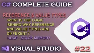 C# LESSONS | Reference and Value Types - Heap and Stack Memory #22