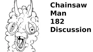 Chainsaw Man Chapter 182 Discussion