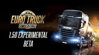 🚚🚛 Beta Experimental Euro Truck Simulator 2 (1.50) 🔥