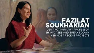 Fazilat Soukhakian: USU Photography Professor Showcases and Breaks Down Her Most Recent Projects