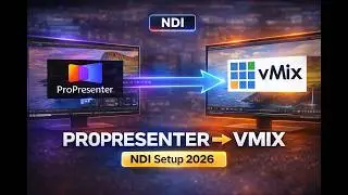 How to Connect ProPresenter to vMix Using NDI in 2026