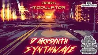 DARKSYNTH - SYNTHWAVE Ultra MEGAMIX From DJ DARK MODULATOR
