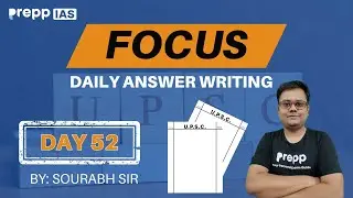 Focus : Daily Answer Writing for UPSC CSE 2024/25 | Day 52 | UPSC CSE 2024/25 | #upsc2024 #upsc