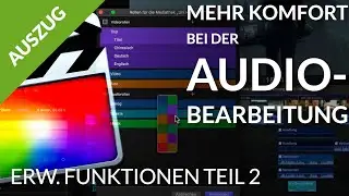 🎬 Komfortable Audiobearbeitung in Final Cut Pro — Auszug aus den erw. Funktionen Teil 2