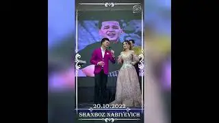Shaxboz Nabiyevich To'y xizmatidan lavha NEW 2022