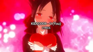 KIDO3008 - U (You) |  Lyrics | "thank you for coming and thanks for save me"
