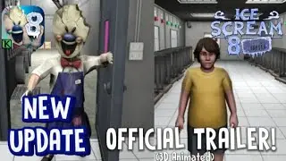 ICE SCREAM 8 NEW UPDATE | 3D ANIMATED OFFICIAL TRAILER🍦