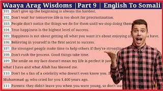 Waaya Arag Wisdoms || Part 9 || English To Somali.