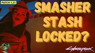 Patch 1.21: Revisiting Ebunike (Smasher's Stash Room) - Cyberpunk 2077