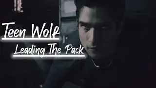 Teen Wolf | Leading The Pack