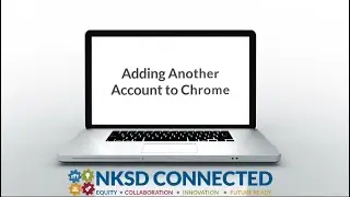 Adding Another Account to Chrome