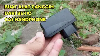 BUAT ALAT CANGGIH DARI BEKAS CAS HANDPHONE