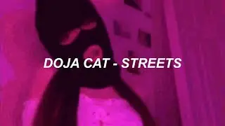 Doja Cat - Streets (Lyrics)