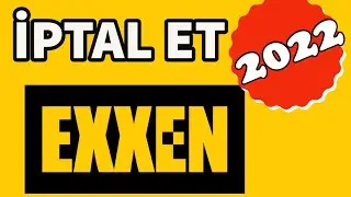 Exxen Üyelik İptali Nasıl Yapılır? (2022) Hızlı ve Kolay!