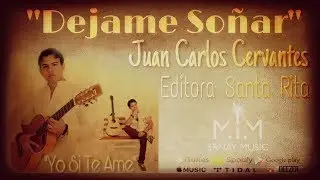 Déjame Soñar - Juan Carlos Cervantes || SRNAY MUSIC 2018 ||