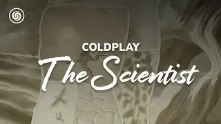 Coldplay - The Scientist (lyrics)