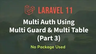 Laravel 11 - Multi Authentication with Multi Guard & Multi Table (No Package) - Part 3