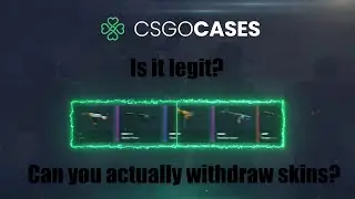 Is csgocases.com legit? | Can you withdraw skins?