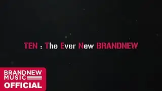 BRANDNEW MUSIC 10TH ANNIVERSARY PROLOGUE FILM 'TEN : The Ever New BRANDNEW'