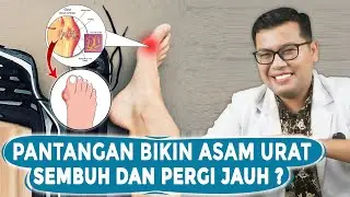 PANTANGAN MAKANAN DAN KEBIASAAN AGAR ASAM URAT SEMBUH DAN TIDAK KAMBUH - DOKTER SADDAM ISMAIL