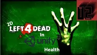 2D Left 4 Dead Clone in Unity - Health