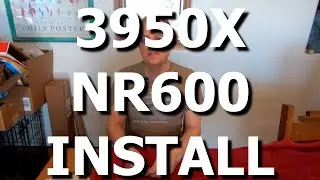 AMD 3950X CPU Unboxing and Install into NR600 Case, with X570 motherboard and NF-U12A fan.