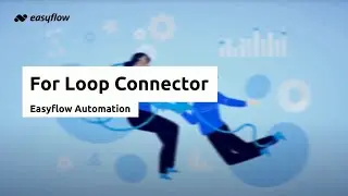 For Loop & Iteration Connector | Automation 101