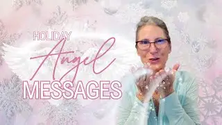 Angel Messages for the Holidays