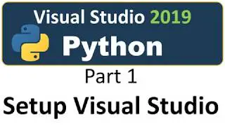 Python 3 with Visual Studio 2019 - Part 01 - setup environment
