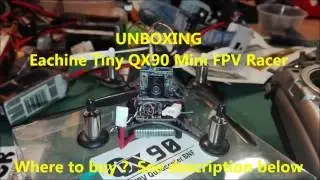 Banggood Unboxing Eachine Tiny QX90 Mini FPV Racer RTF Taranis-Version