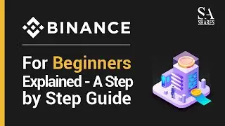 Binance for beginners explained - A Step by Step Guide