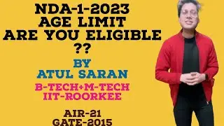NDA-1-2023 AGE LIMIT|whether you are eligible or not|By Atul Saran|IIT-ROORKEE