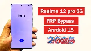 Realme 12 pro 5G Frp Bypass Android 15 💥2025💥