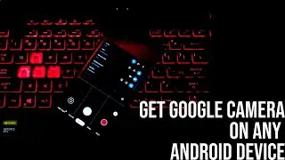 GET GOOGLE CAMERA VERSION 7.3 ON ANY ANDROID DEVICE!! HOW TO IMPORT CONFIGS (.xml) IN GCAM PORT.