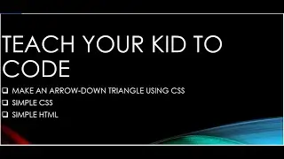 CSS - CREATE ARROW-DOWN TRIANGLE - FOR KIDS