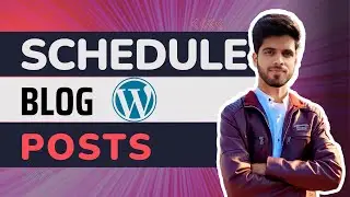 How to schedule blog posts on WordPress