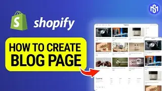 How To Create Blog Page in Shopify (2026 Tutorial)