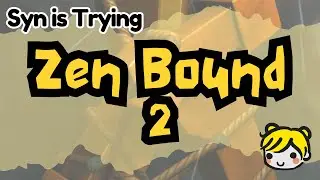 Syn is Trying 004 | Zen Bound 2, ep. 001 - Panic! in a Zen Game | 2022-01-01