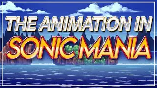 4 Ways Sonic Mania Improved Classic Sonic's Animation