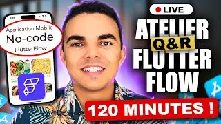 🔴 Atelier FlutterFlow Connect #1: Web Apps, Firestore & Q:R en Direct - Replay Complet