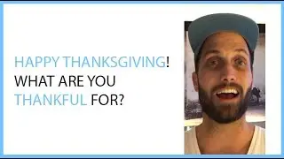 Happy Thanksgiving! What Are You Thankful For?
