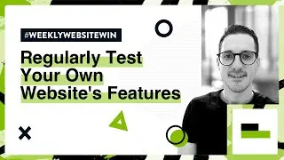 Regularly Test Your Own Website's Features | Weekly Website Win | Impact Media
