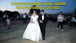 FURKAN TAHAN DÜĞÜN KARASU ADATEPE 23/07/2022 1. BÖLÜM FOTO CİHAN KARASU