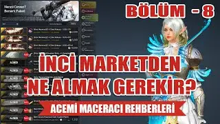 Acemi Maceracı Rehberi | Bölüm 8 : İnci Market