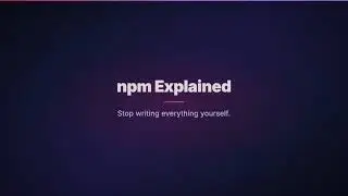npm Explained — How to Add Packages to Your Node.js App